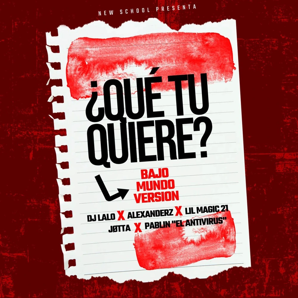 Carátula de ¿Qué Tu Quiere? (Bajo Mundo Version) [feat. Jøtta & Pablin "El Antivirus"]